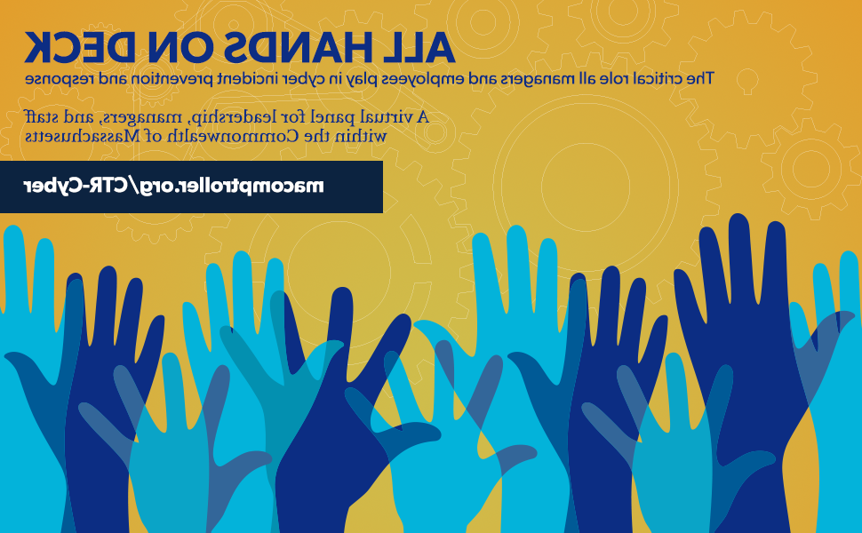 The text "All Hands on Deck: The critical role all managers and employees play in cyber incident prevention and response. A virtual panel for leadership, managers, and staff within the Commonwealth of Massachusetts. xinglongmaofang.com/ctr-cyber"